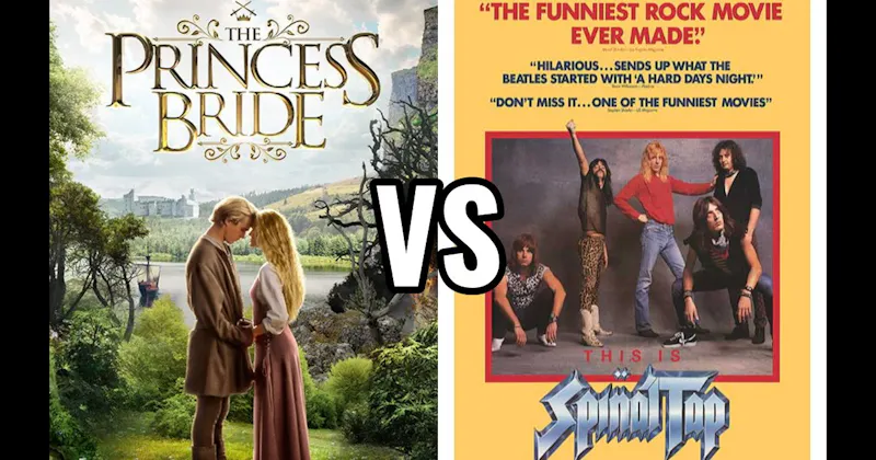 The Princess Bride vs. This Is Spinal Tap