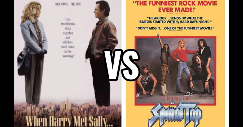 This Is Spinal Tap vs. When Harry Met Sally