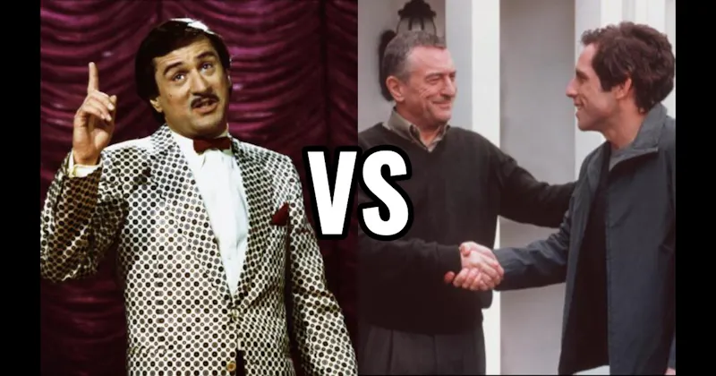Jack Byrnes (Meet the Parents) vs. Rupert Pupkin (The King of Comedy)