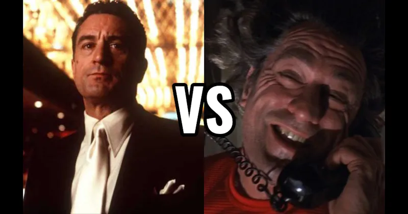 Max Cady (Cape Fear) vs. Sam 'Ace' Rothstein (Casino)