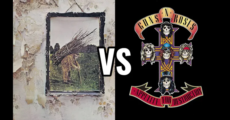 Appetite for Destruction vs. Led Zeppelin IV