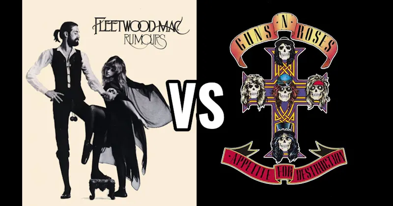 Appetite for Destruction vs. Rumours