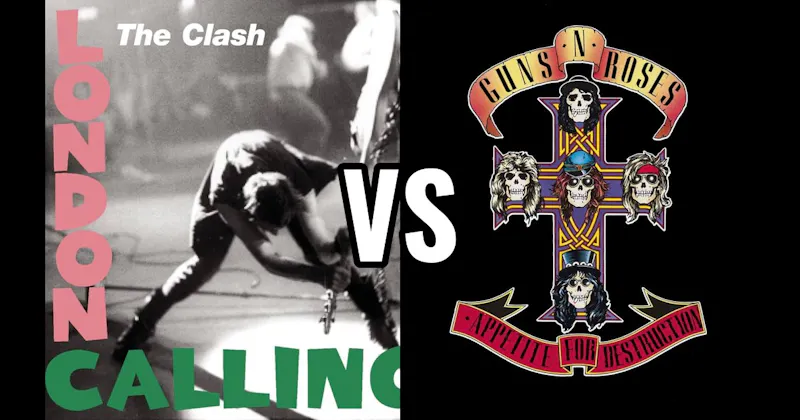 Appetite for Destruction vs. The Clash – London Calling
