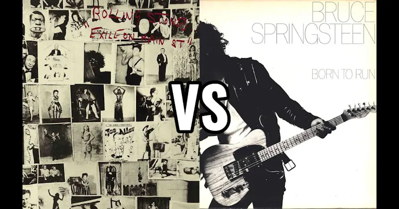 Born to Run vs. Exile on Main St.