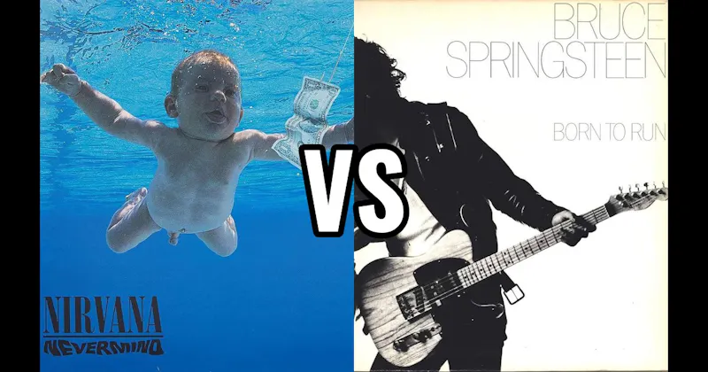 Born to Run vs. Nevermind