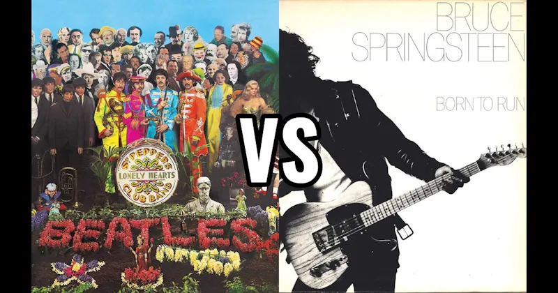 Born to Run vs. Sgt. Pepper's Lonely Hearts Club Band