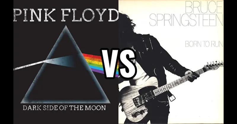 Born to Run vs. The Dark Side of the Moon