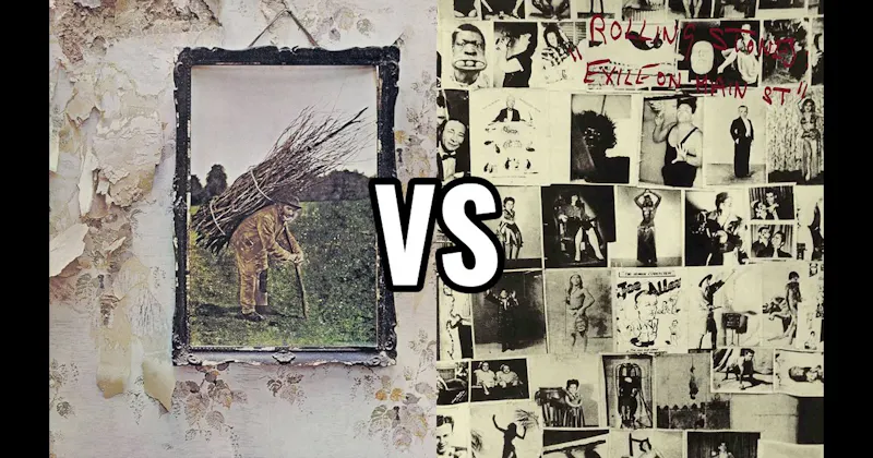 Exile on Main St. vs. Led Zeppelin IV