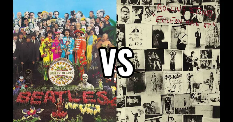 Exile on Main St. vs. Sgt. Pepper's Lonely Hearts Club Band