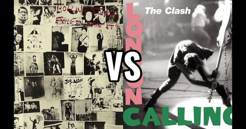 Exile on Main St. vs. The Clash – London Calling