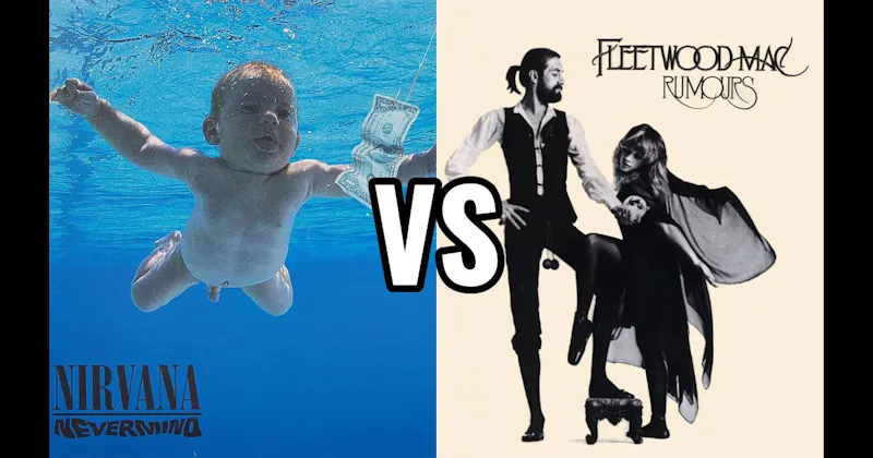 Nevermind vs. Rumours