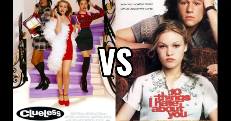 10 Things I Hate About You vs. Clueless