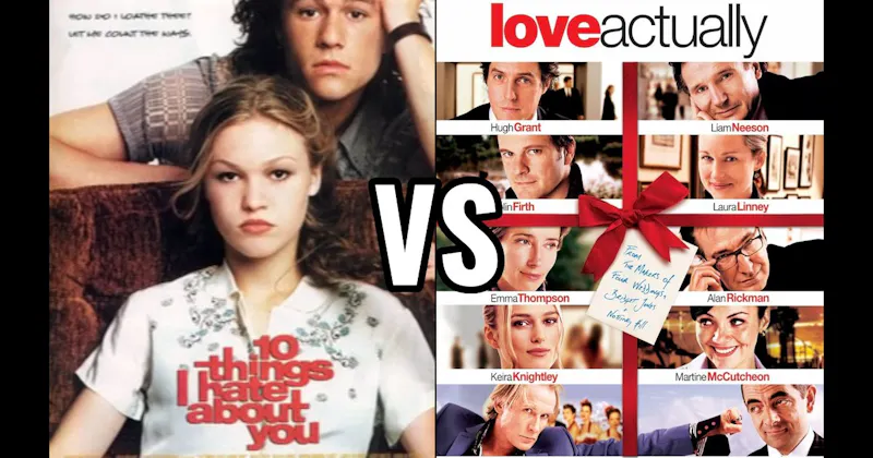 10 Things I Hate About You vs. Love Actually