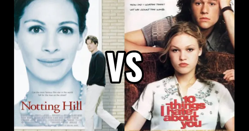 10 Things I Hate About You vs. Notting Hill