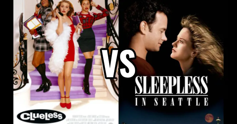 Clueless vs. Sleepless in Seattle
