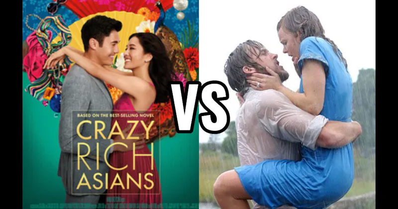 Crazy Rich Asians vs. The Notebook