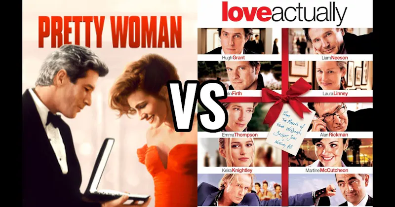 Love Actually vs. Pretty Woman