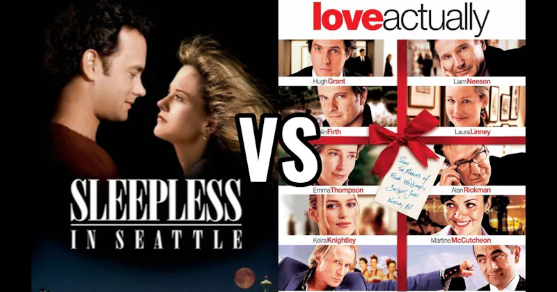 Love Actually vs. Sleepless in Seattle