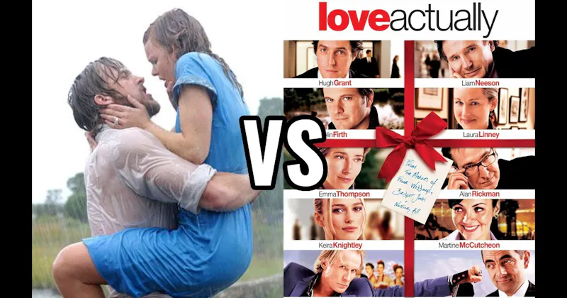 Love Actually vs. The Notebook