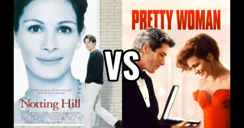 Notting Hill vs. Pretty Woman