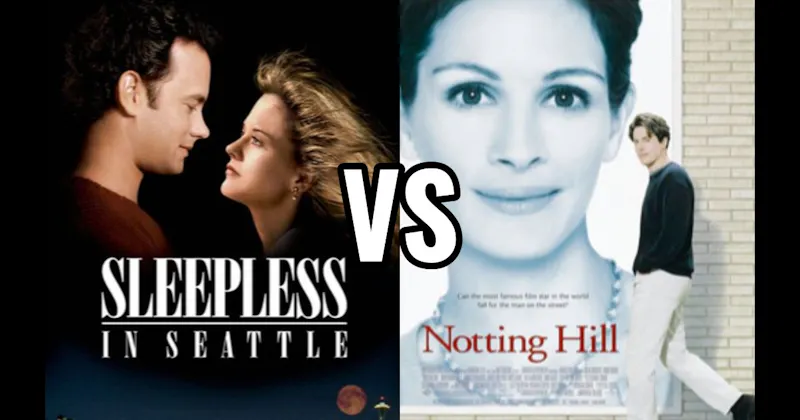 Notting Hill vs. Sleepless in Seattle
