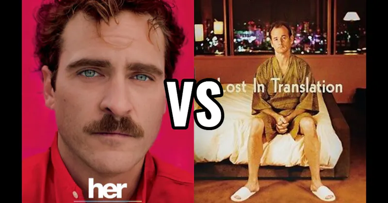 Her vs. Lost in Translation