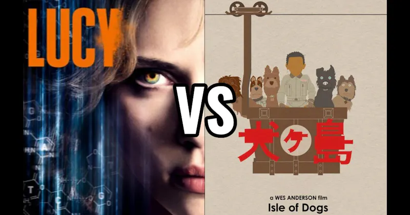 Isle of Dogs vs. Lucy