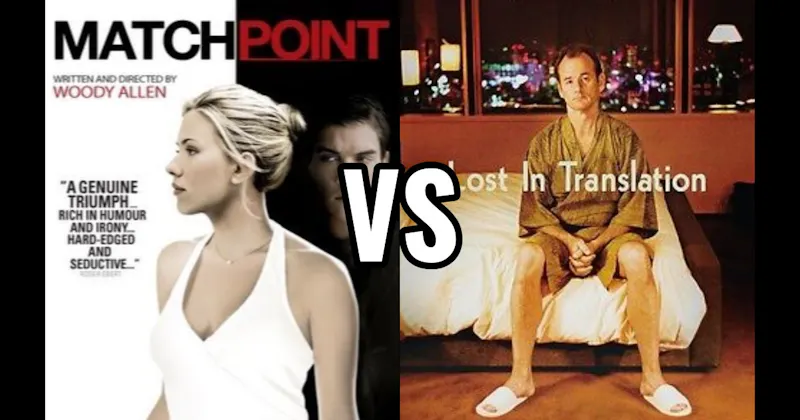 Lost in Translation vs. Match Point