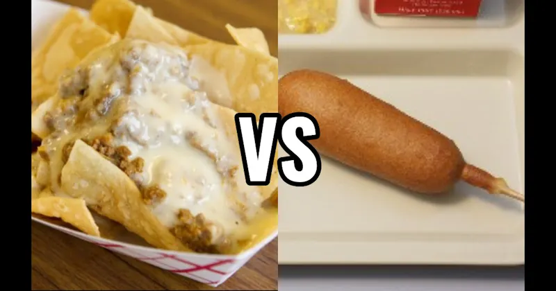 Beef Nachos vs. Corn Dog