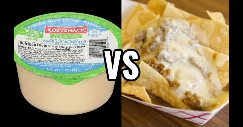 Beef Nachos vs. Vanilla Pudding Cup