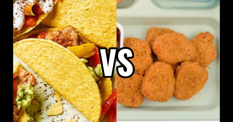 Chicken Nuggets vs. Taco Day