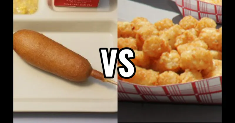 Corn Dog vs. Tater Tots 
