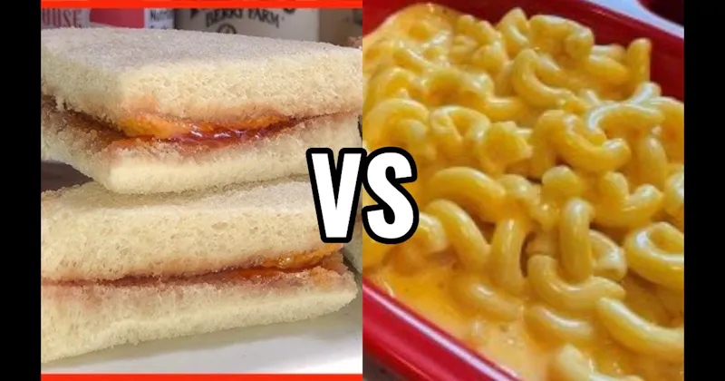 Mac & Cheese vs. Peanut Butter & Jelly Sandwich