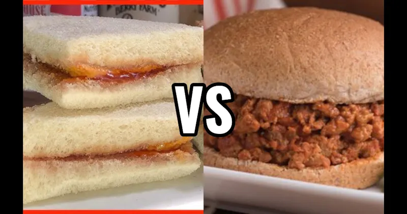 Peanut Butter & Jelly Sandwich vs. Sloppy Joe