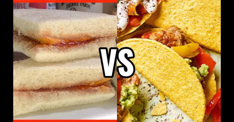 Peanut Butter & Jelly Sandwich vs. Taco Day