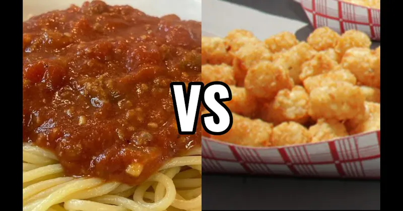 Spaghetti with Meat Sauce vs. Tater Tots 