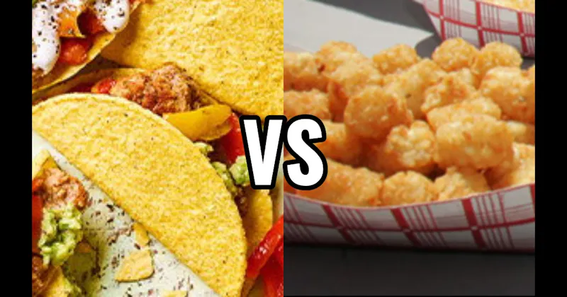Taco Day vs. Tater Tots 