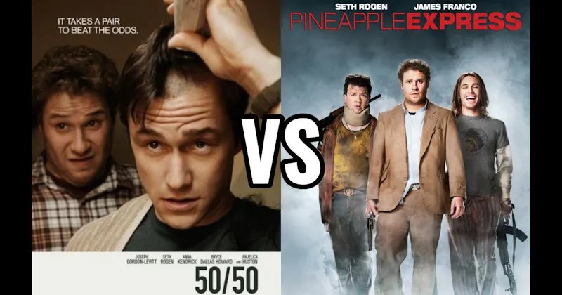 50/50 vs. Pineapple Express