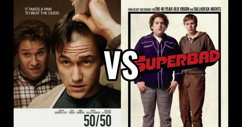 50/50 vs. Superbad