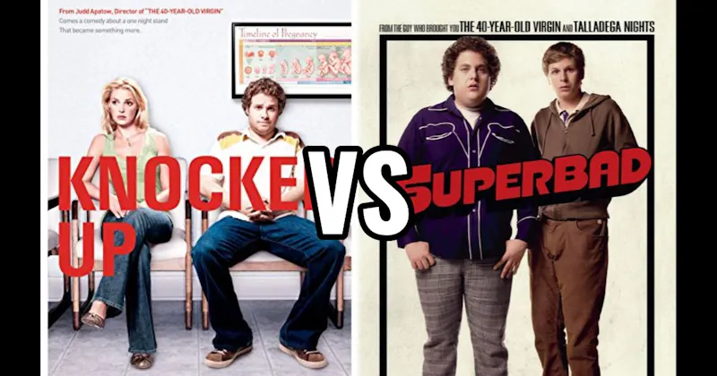 Knocked Up vs. Superbad