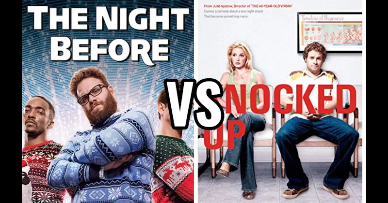 Knocked Up vs. The Night Before