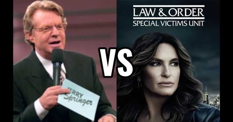 Jerry Springer vs. Law & Order: SVU