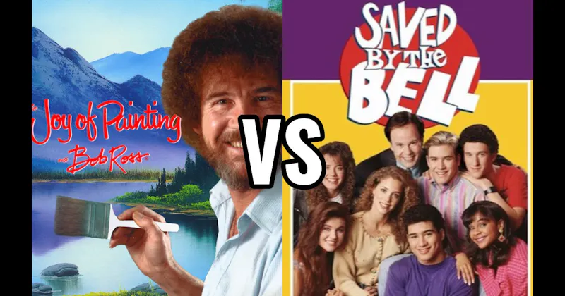 Joy of Painting vs. Saved by the Bell