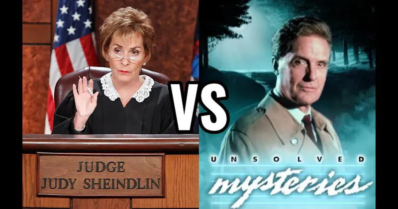 Judge Judy vs. Unsolved Mysteries