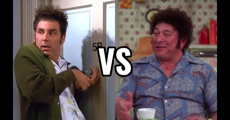 Bob Pinciotti (That '70s Show) vs. Cosmo Kramer (Seinfeld)