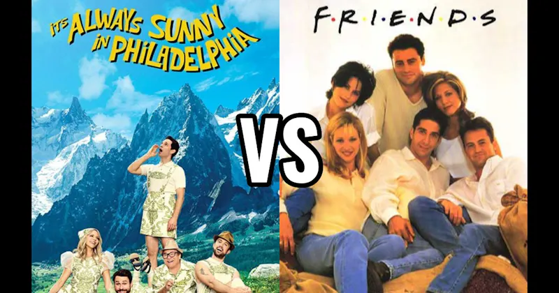  It’s Always Sunny in Philadelphia vs. Friends