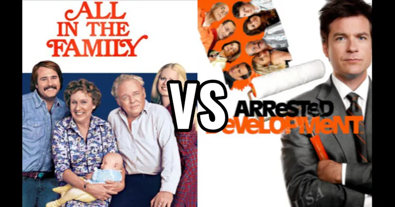All in the Family vs. Arrested Development