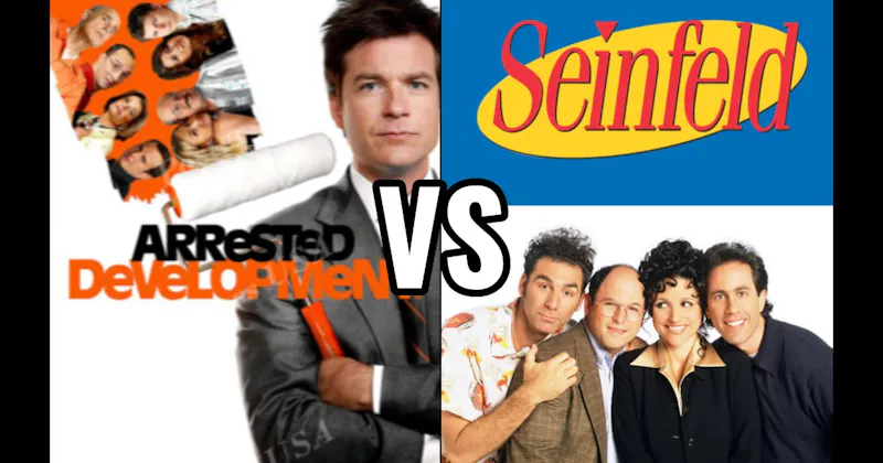 Arrested Development vs. Seinfeld