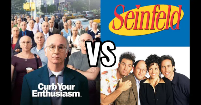 Curb Your Enthusiasm vs. Seinfeld
