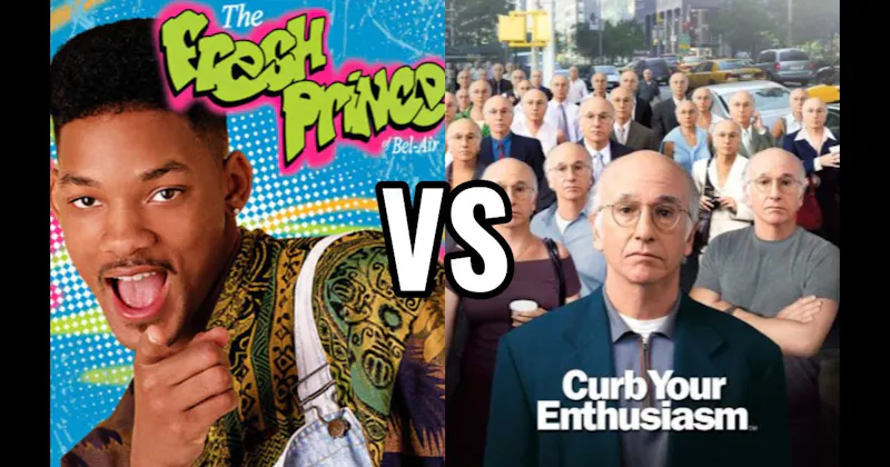 Curb Your Enthusiasm vs. The Fresh Prince of Bel-Air